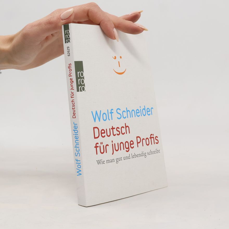 Wolf Schneider Deutsch für junge Profis