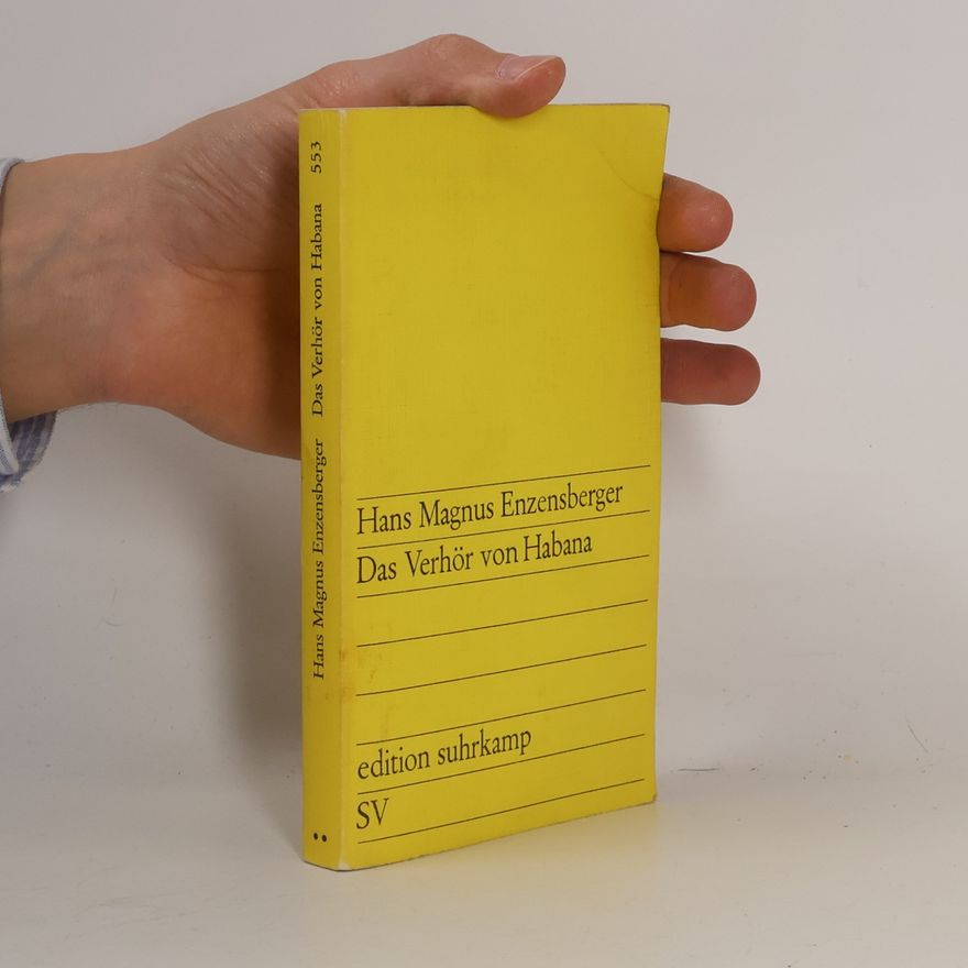 Hans Magnus Enzensberger Das Verhör von Habana
