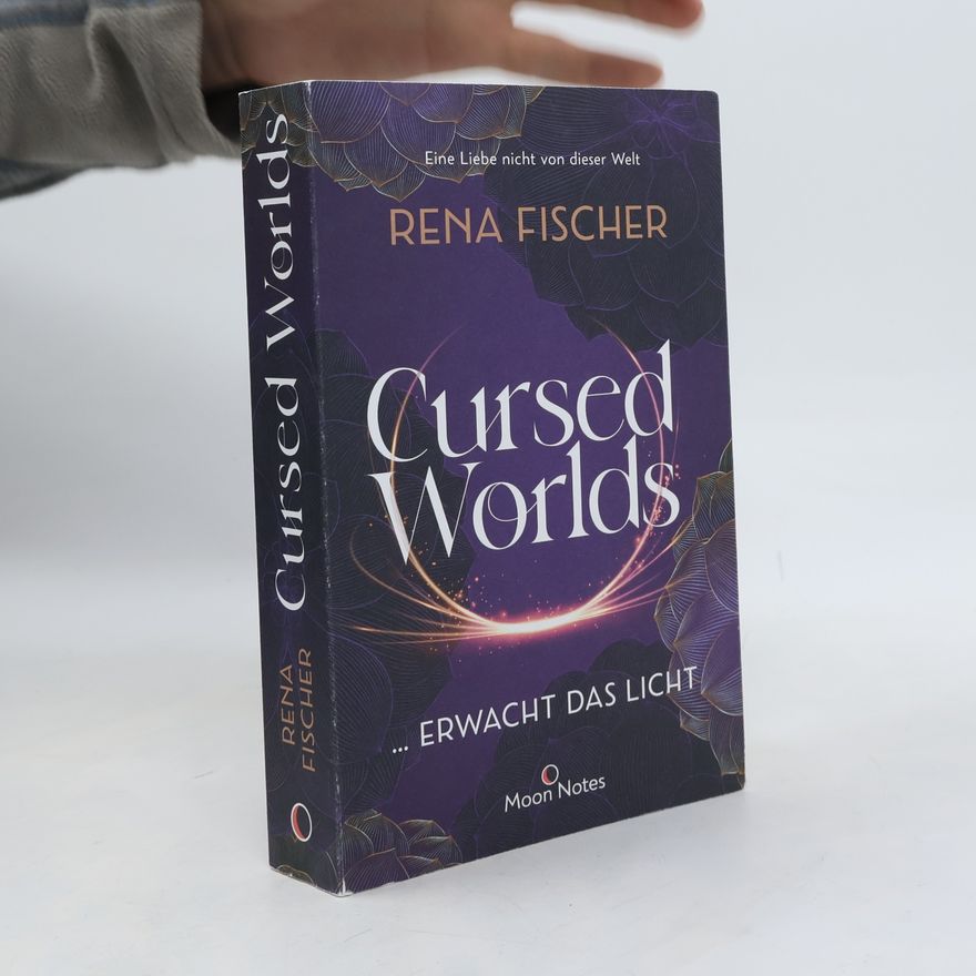 Rena Fischer Cursed Worlds 2 ... erwacht das Licht