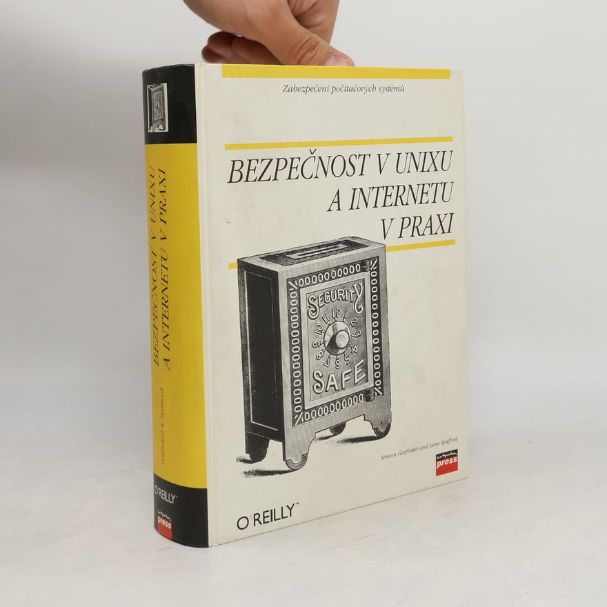 Gene Spafford Bezpečnost v UNIXu a Internetu v praxi