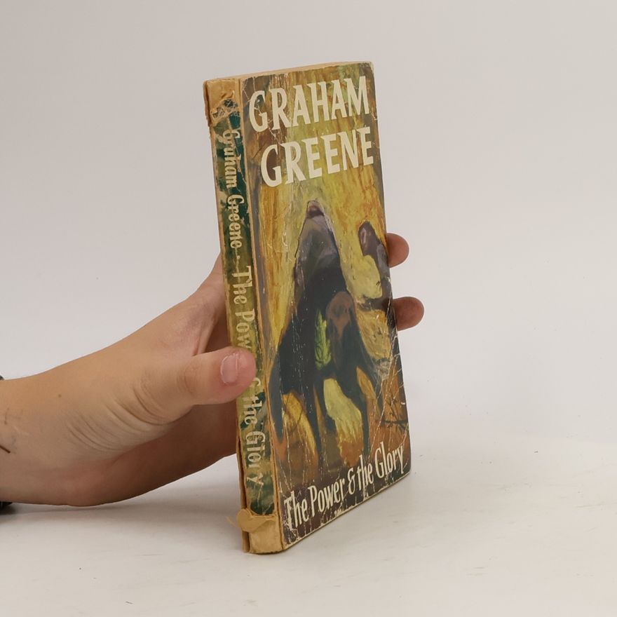 Graham Greene The Power and the Glory