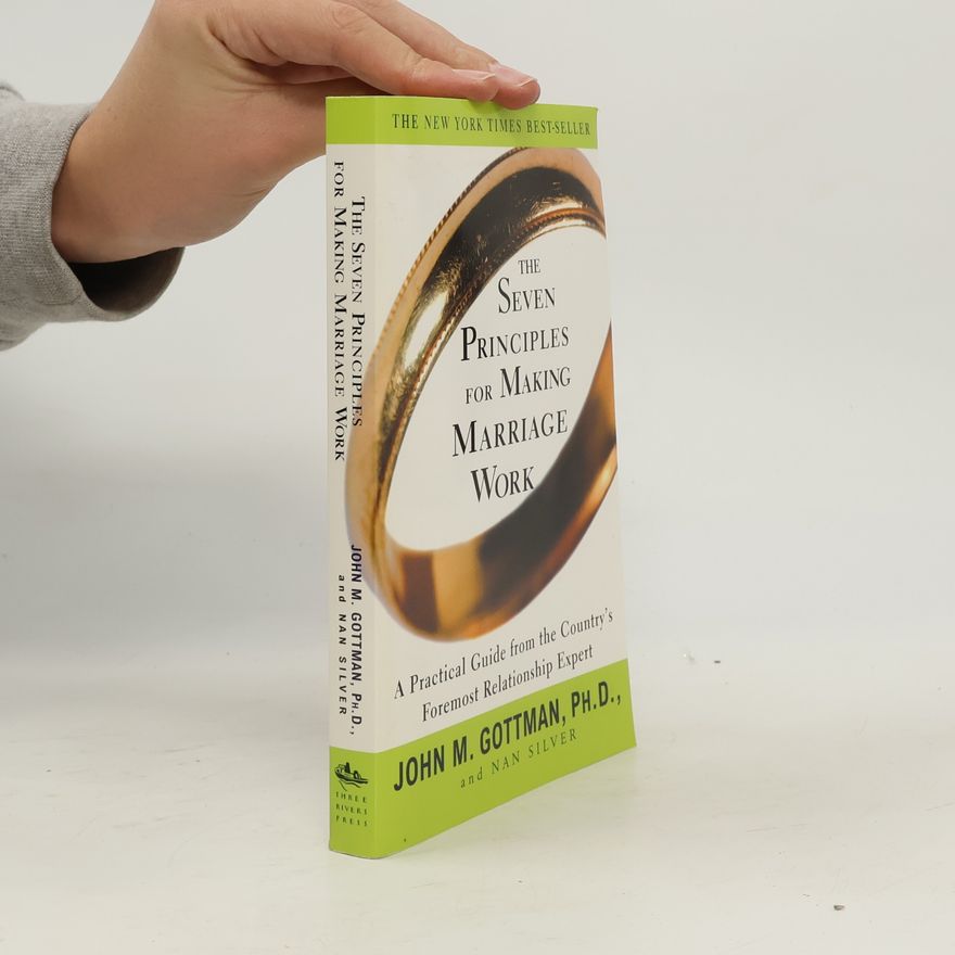 John Gottman The Seven Principles for Making Marriage Work