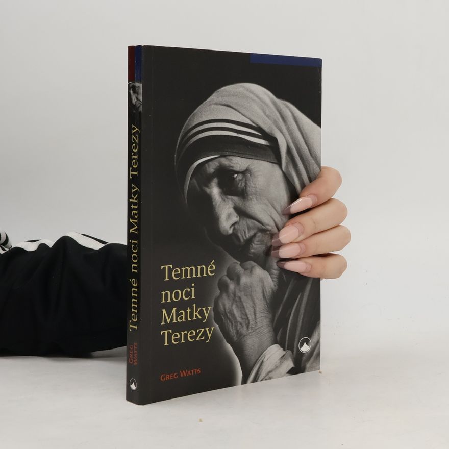 Greg Watts Temné noci Matky Terezy