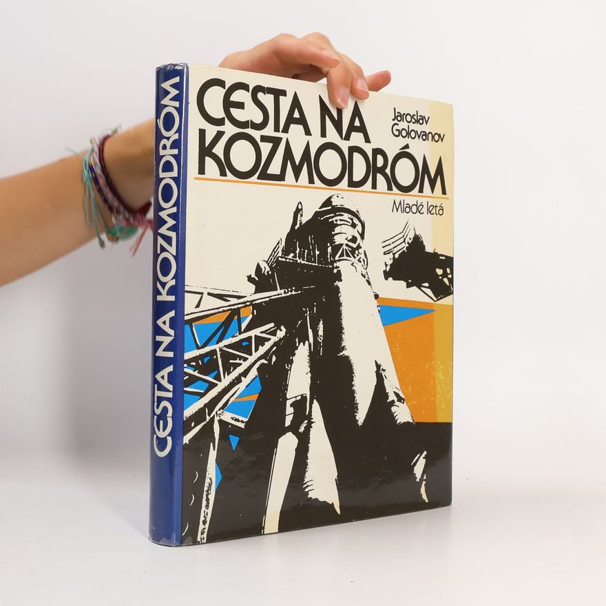 Jaroslav Kirillovič Golovanov Cesta na kozmodróm
