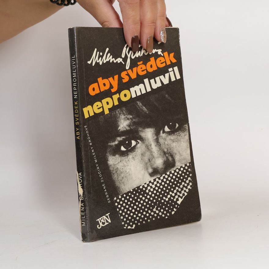 Brůhová Milena Aby svědek nepromluvil