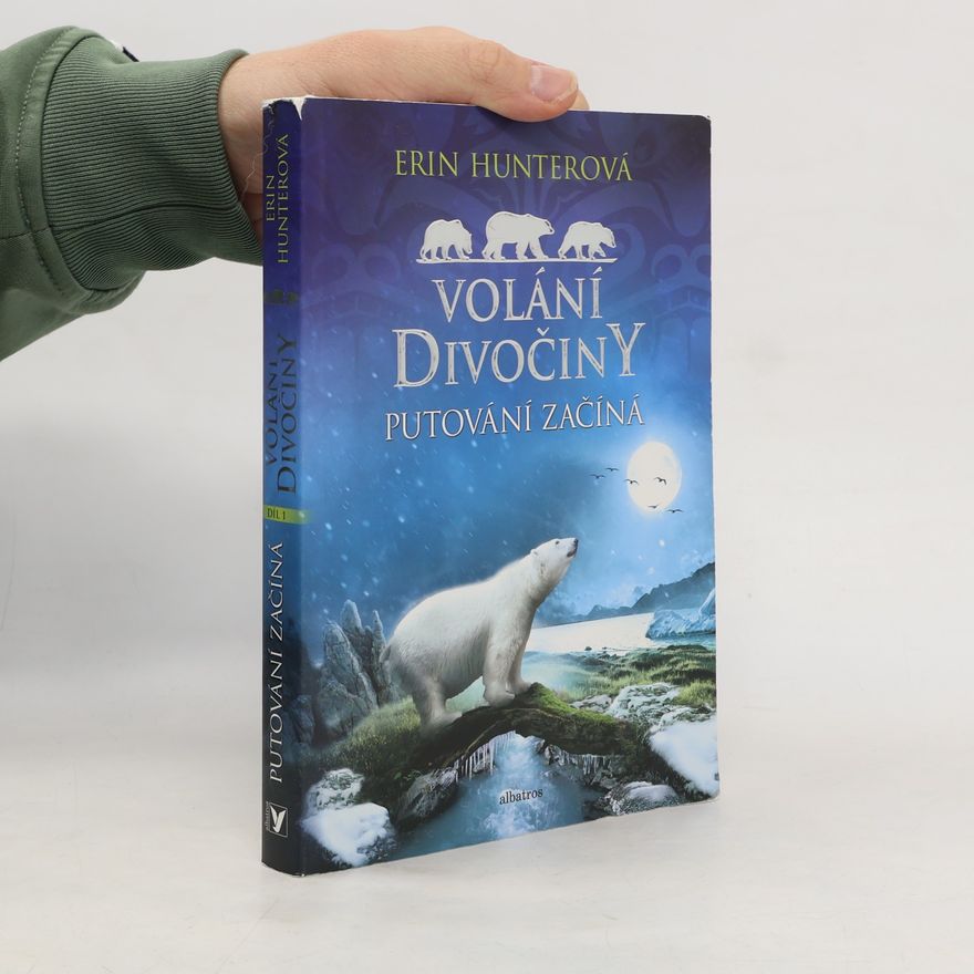 Erin Hunter Volání divočiny. Putování začíná
