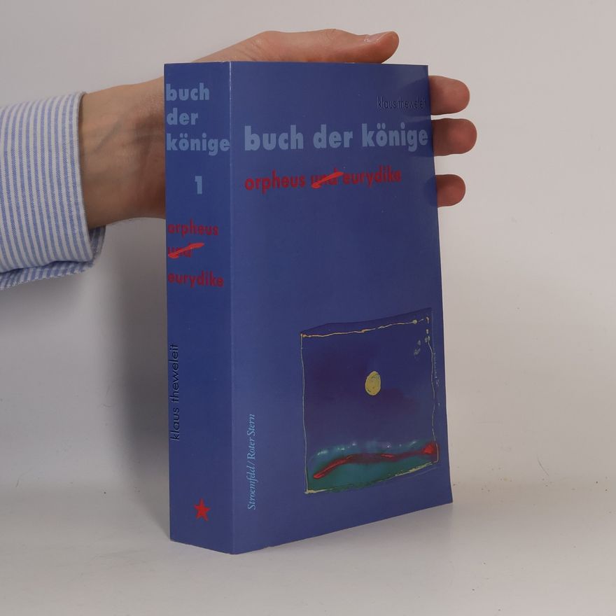 Klaus Theweleit Buch der Könige 1