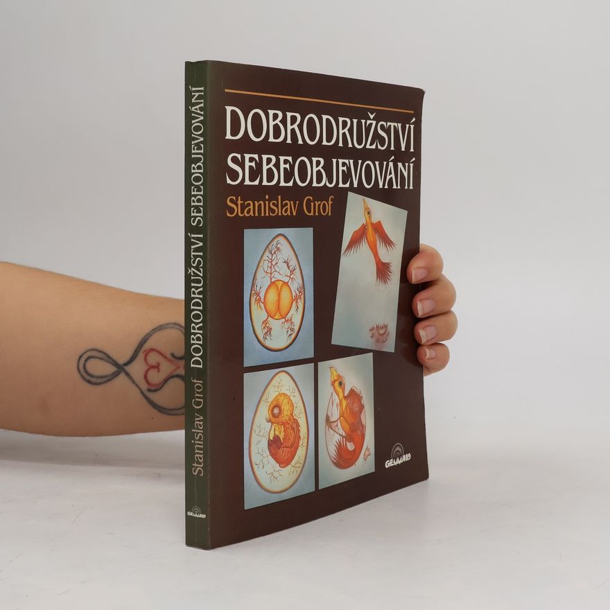 Stanislav Grof Dobrodružství sebeobjevování