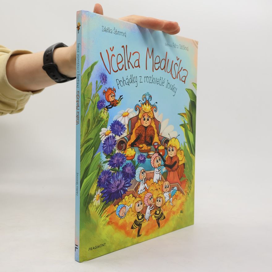 Zdeňka Šiborová Včelka Meduška : pohádky z rozkvetlé louky