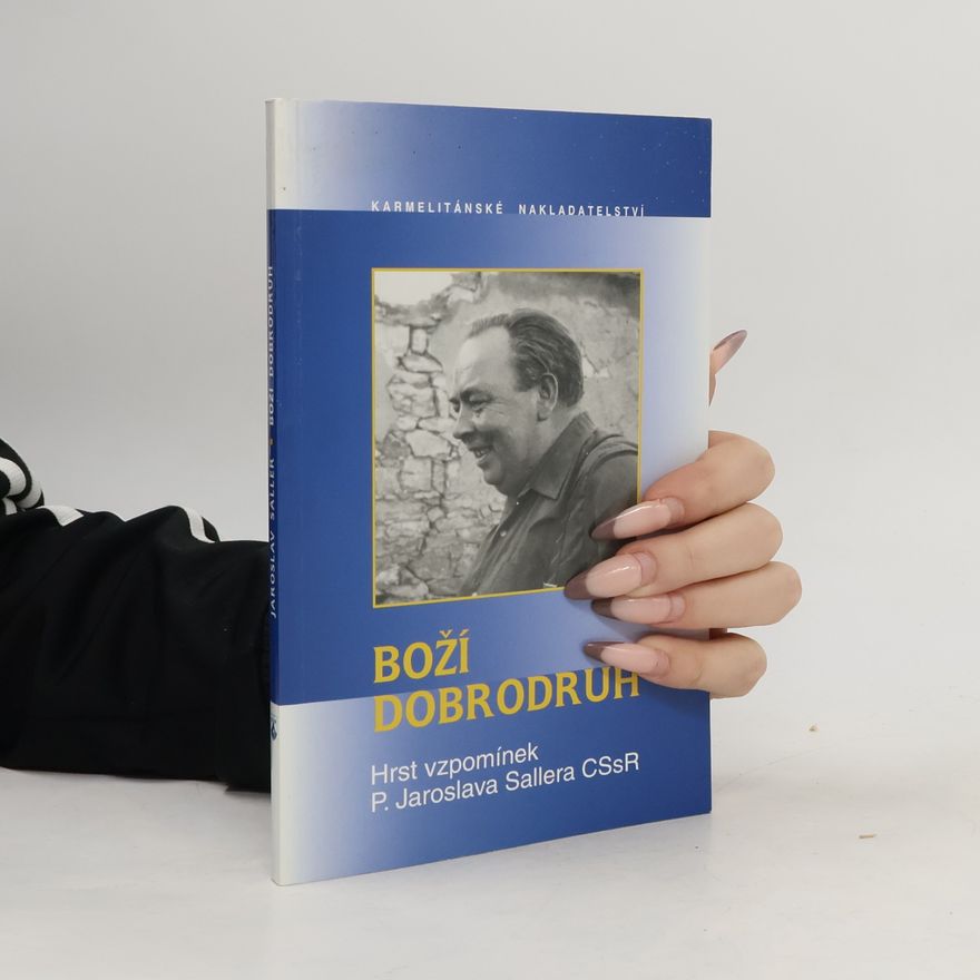 Jaroslav Saller Boží dobrodruh