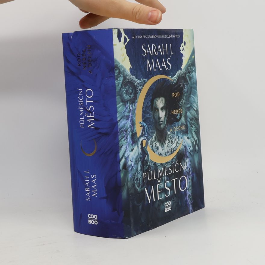 Sarah J. Maas Půlměsíční město. Rod nebes a dechu