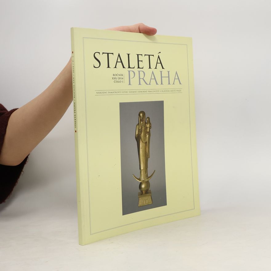 Kolektiv autorů Staletá Praha ročník XXX/2014 číslo 1