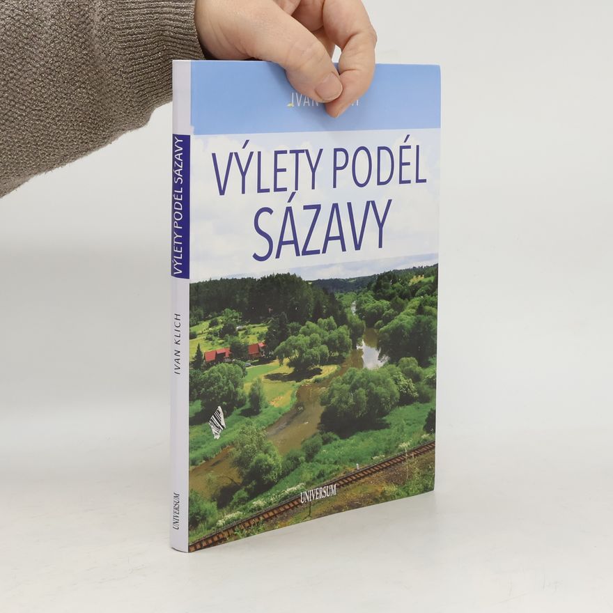 Ivan Klich Výlety podél Sázavy