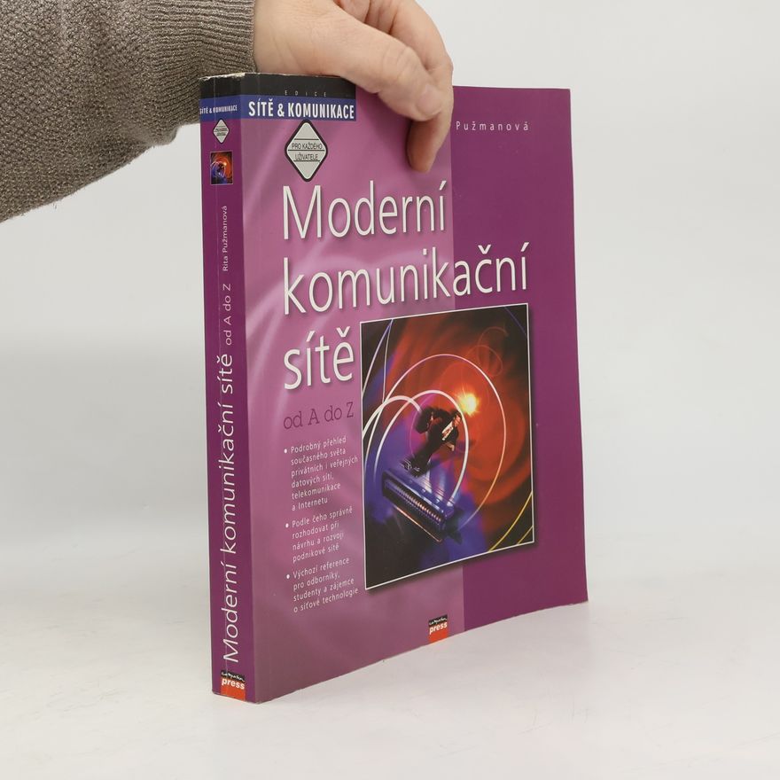 Rita Pužmanová Moderní komunikační sítě od A do Z