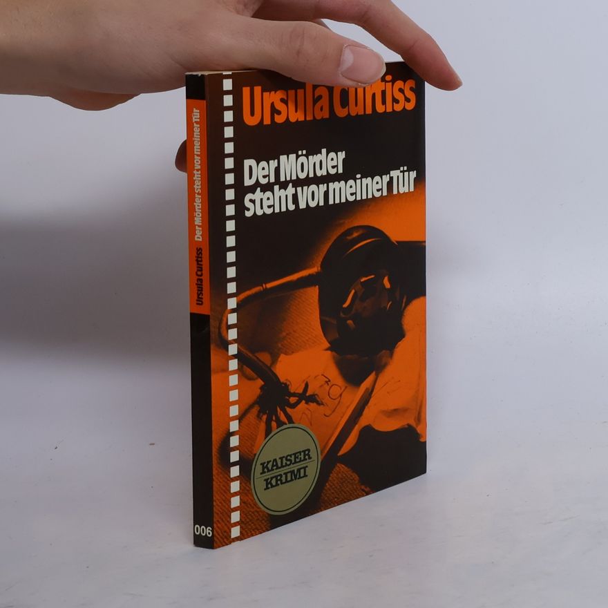 Ursula Curtiss Der Mörder steht vor meiner Tür