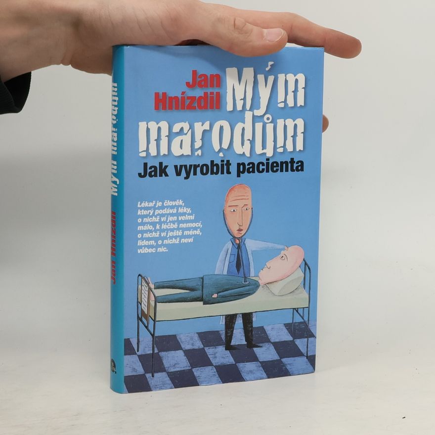 Jan Hnízdil Mým marodům