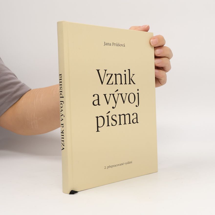 Jana Průšová Vznik a vývoj písma