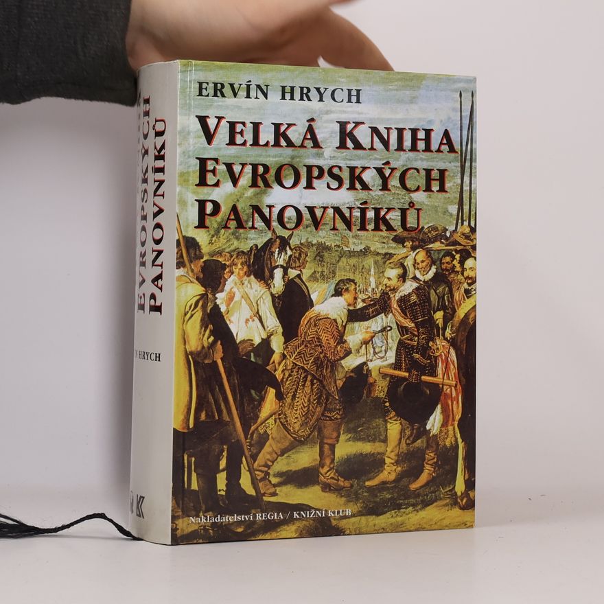 Ervín Hrych Velká kniha evropských panovníků