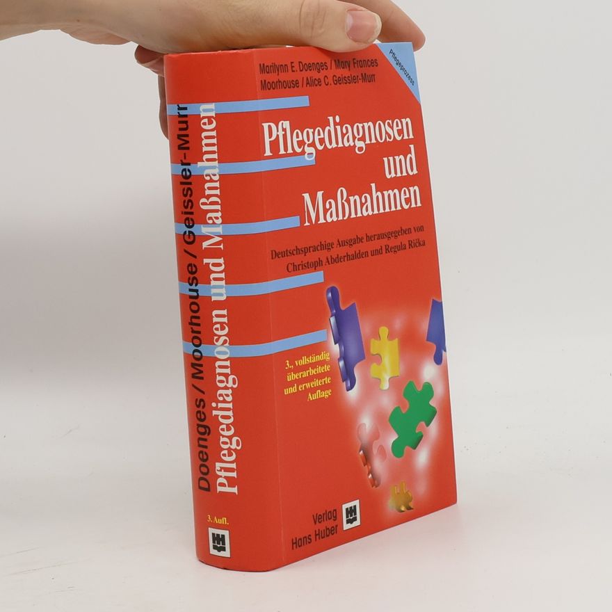 Alice C. Geissler-Murr Pflegediagnosen und Maßnahmen: 3., vollständig überarbeitete und erweiterte Auflage