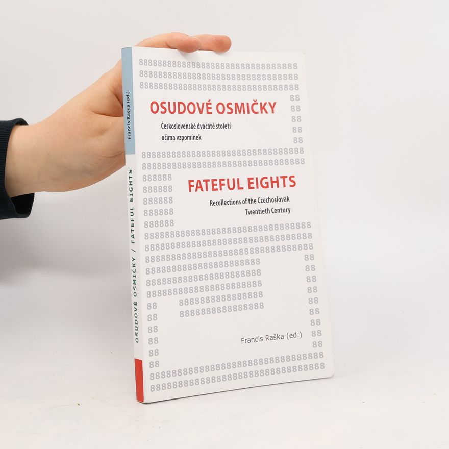 Francis D. Raška Osudové osmičky / Fateful Eights