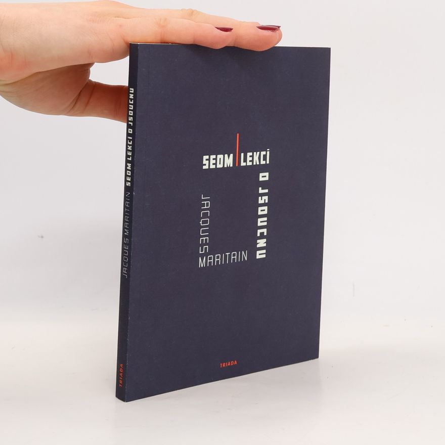 Jacques Maritain Sedm lekcí o jsoucnu