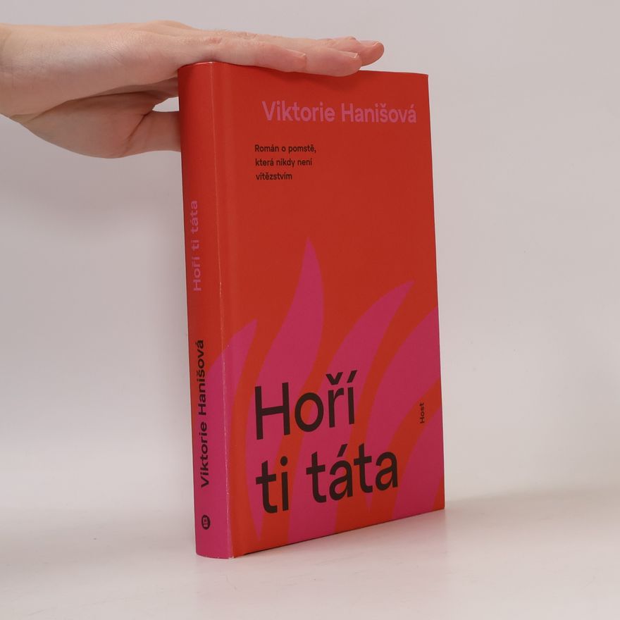 Viktorie Hanišová Hoří ti táta