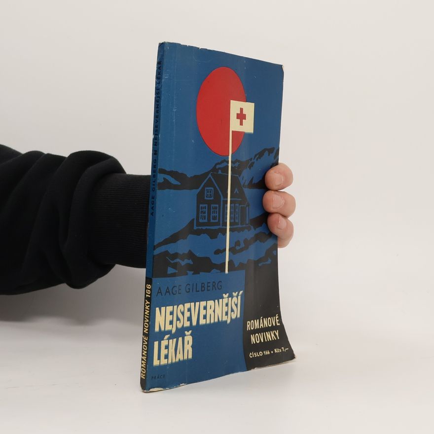 Aage Gilberg Nejsevernější lékař
