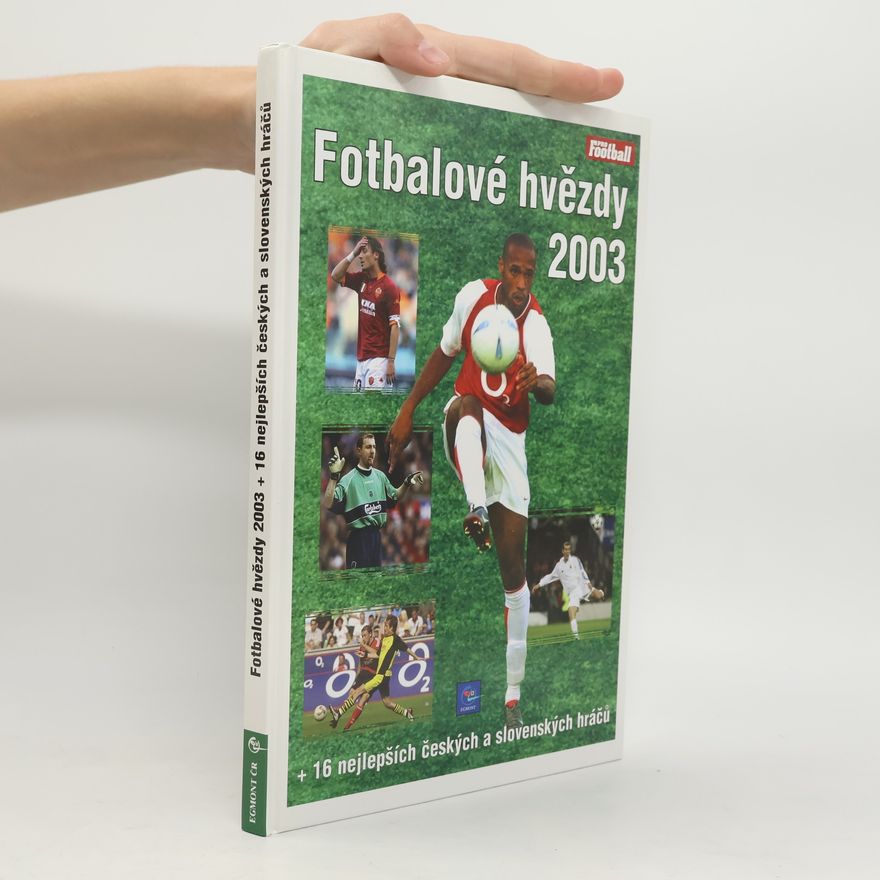 Gabriel Öman Fotbalové hvězdy 2003 + 16 nejlepších českých a slovenských hráčů