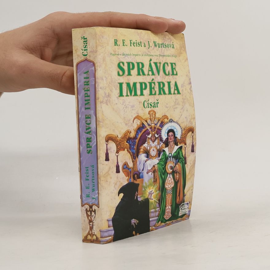 Raymond E. Feist Správce Impéria – Císař