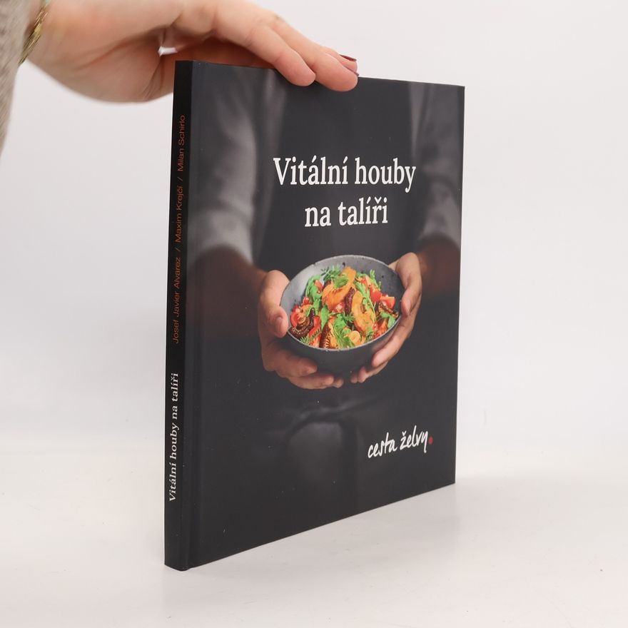 Milan Schirlo Vitální houby na talíři
