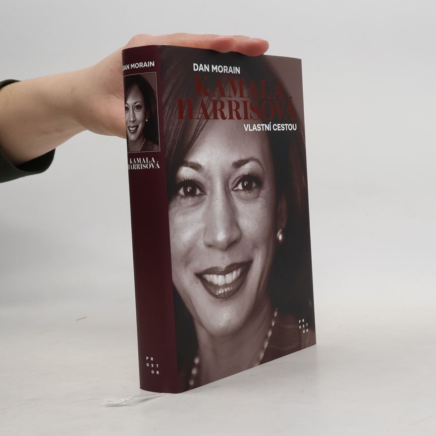 Dan Morain Kamala Harrisová : vlastní cestou