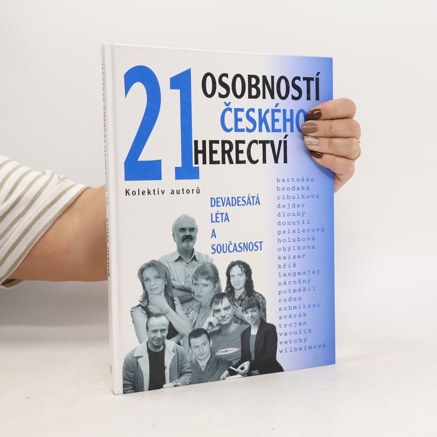 Kolektív autorov 21 osobností českého herectví