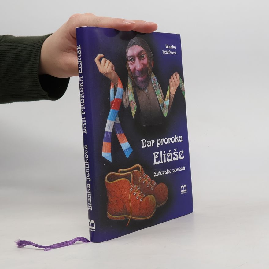 Blanka Jehlíková Dar proroka Eliáše. Židovské pověsti