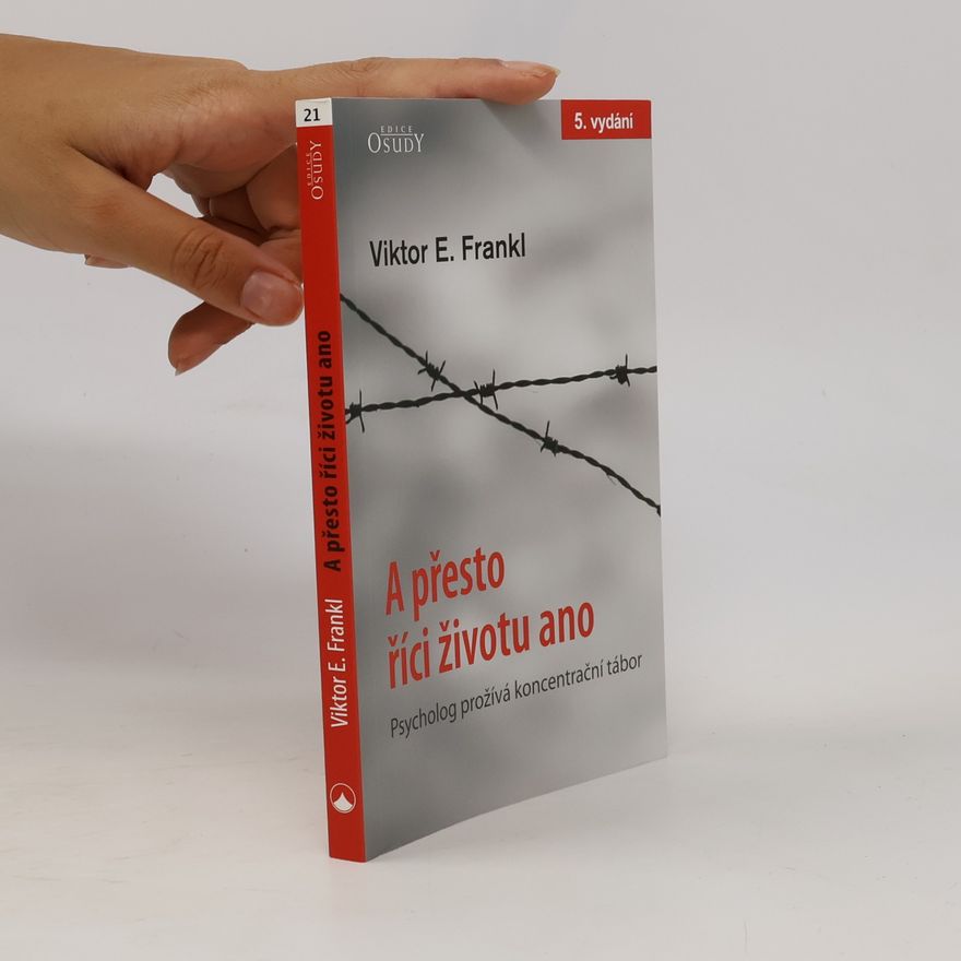 Viktor Frankl A přesto říci životu ano