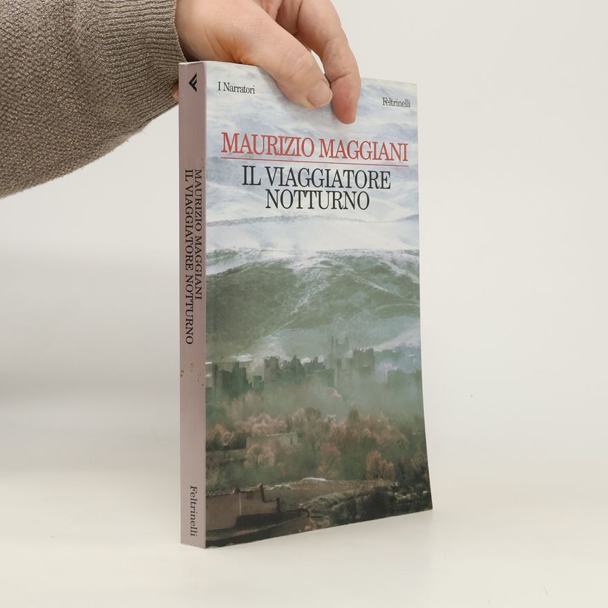 Maurizio Maggiani Il viaggiatore notturno