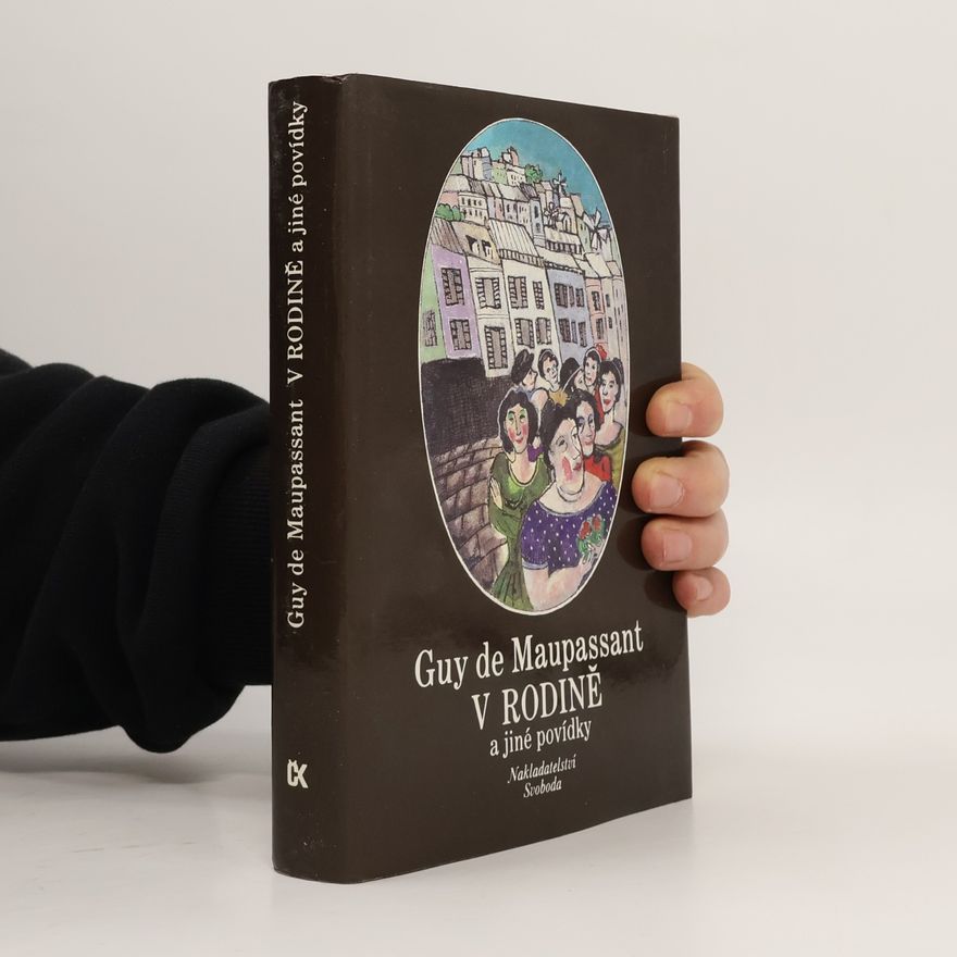 Guy de Maupassant V rodině