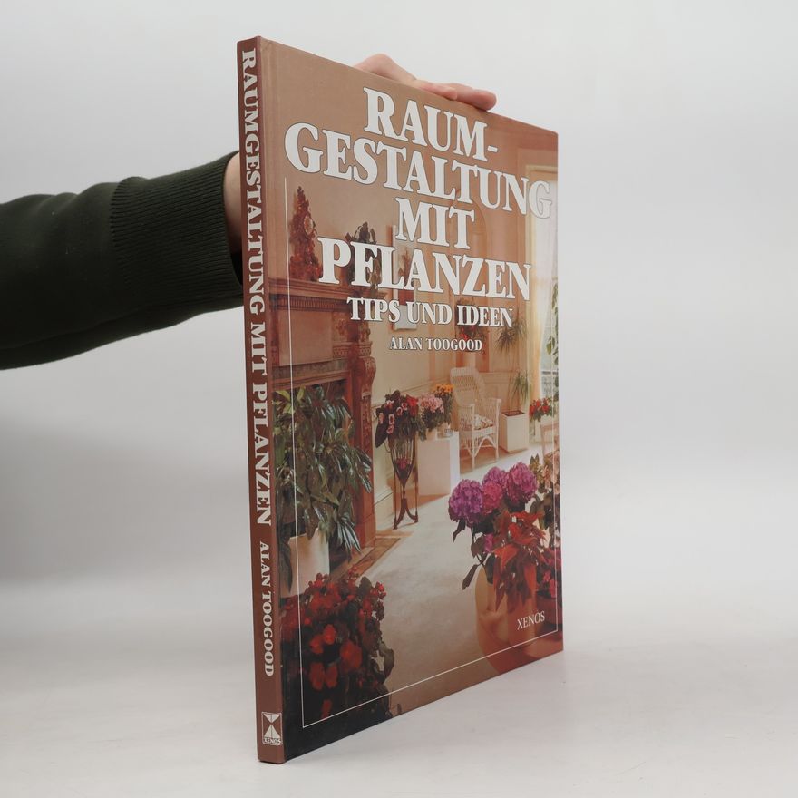 Alan R. Toogood Raumgestaltung mit Pflanzen