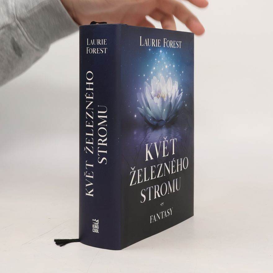 Laurie Forest Květ železného stromu