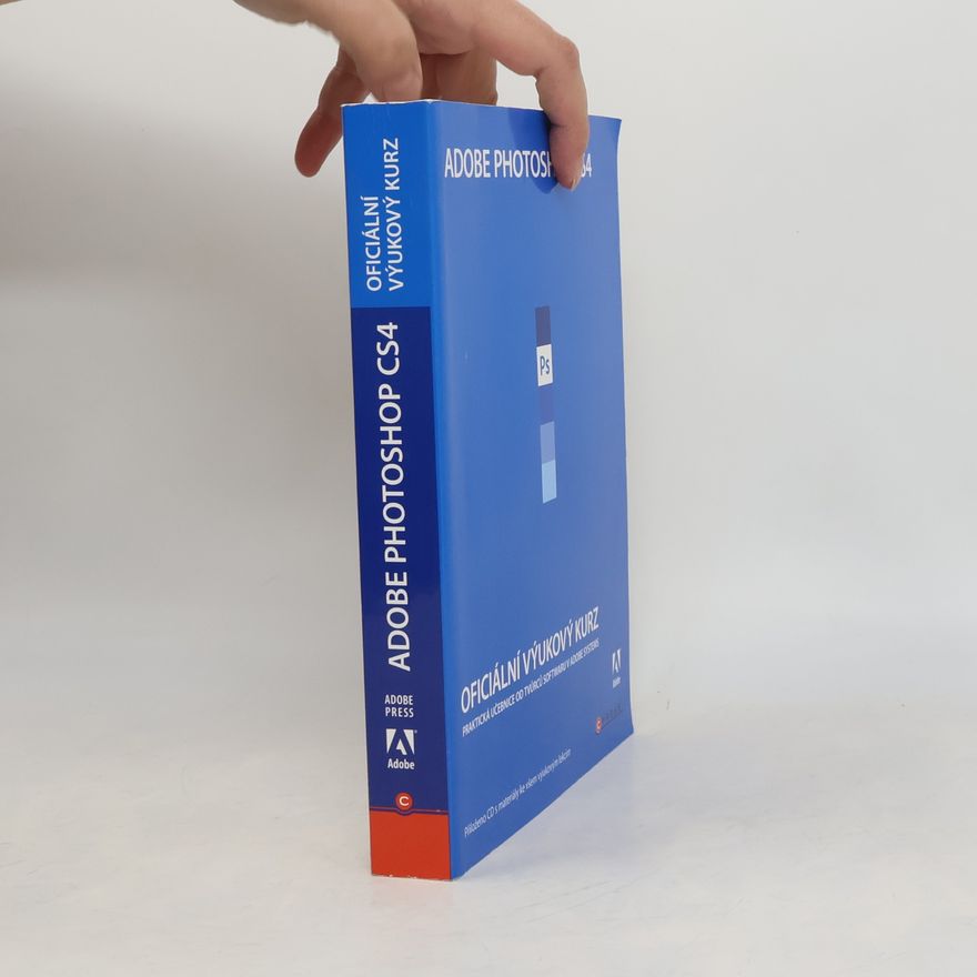 Autorenkollektiv Adobe Photoshop CS4. Oficiální výukový kurz