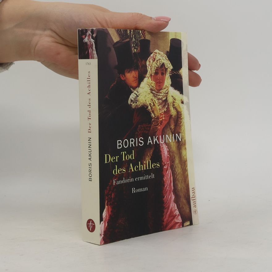 Boris Akunin Der Tod des Achilles