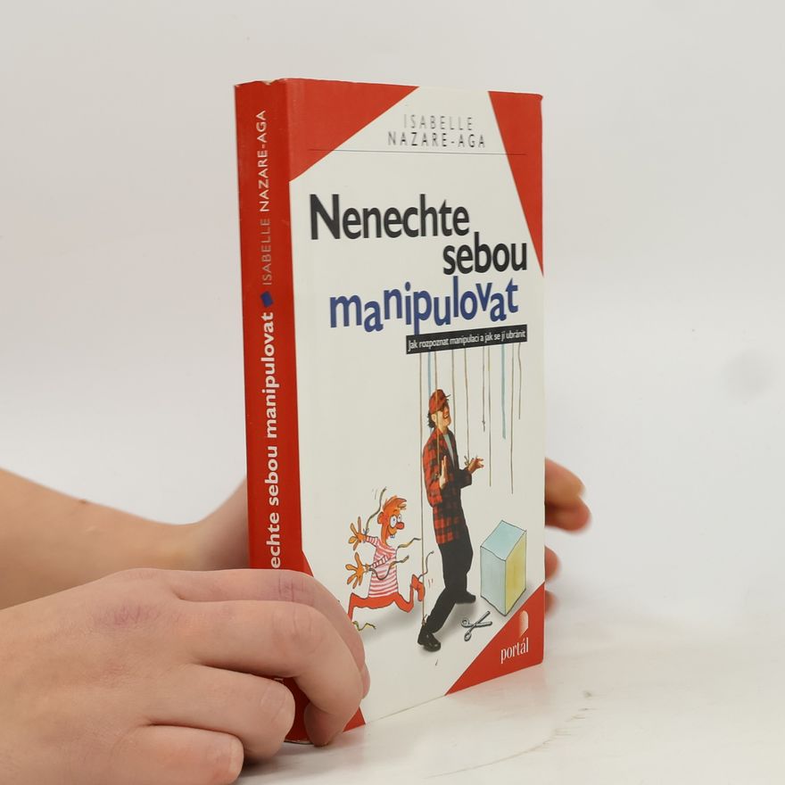 Isabelle Nazare-Aga Nenechte sebou manipulovat