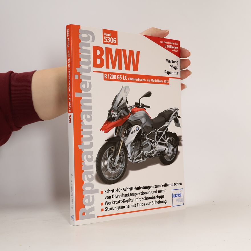 Autorenkollektiv Reparaturanleitung - 5306: BMW R 1200 GS LC 'Wasserboxer' ab Modelljahr 2013
