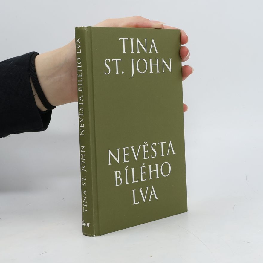 Tina St. John Nevěsta Bílého lva