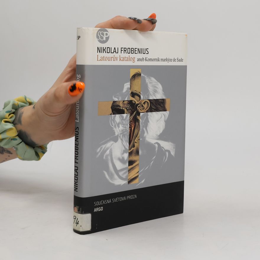 Nikolaj Frobenius Latourův katalog, aneb, Komorník markýze de Sade