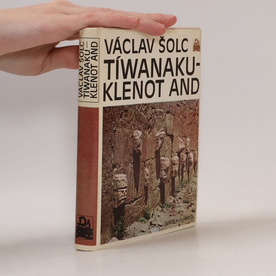 Václav Šolc Tíwanaku - Klenot And