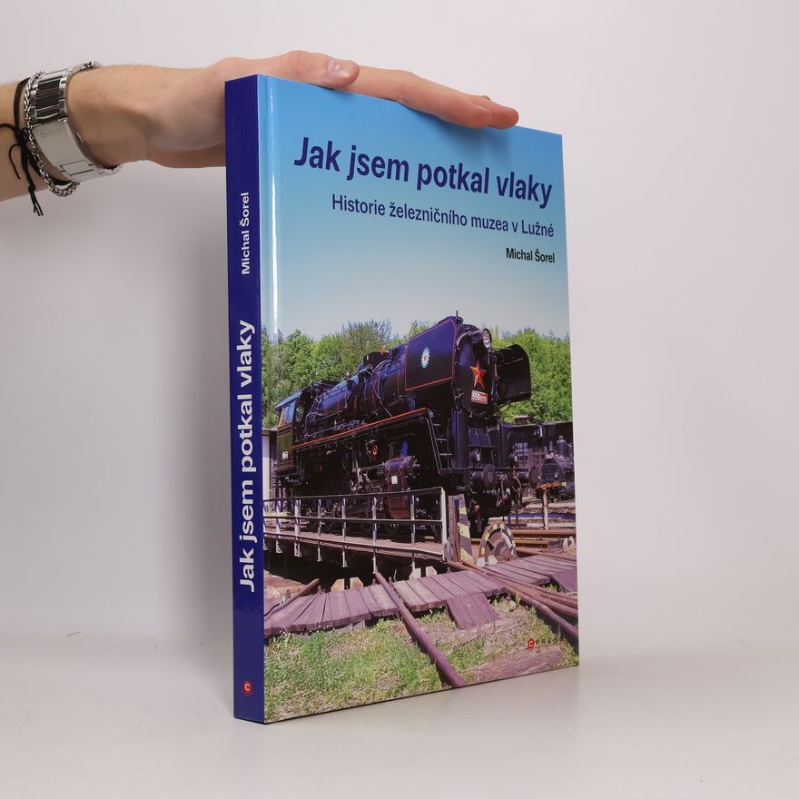 Michal Šorel Jak jsem potkal vlaky