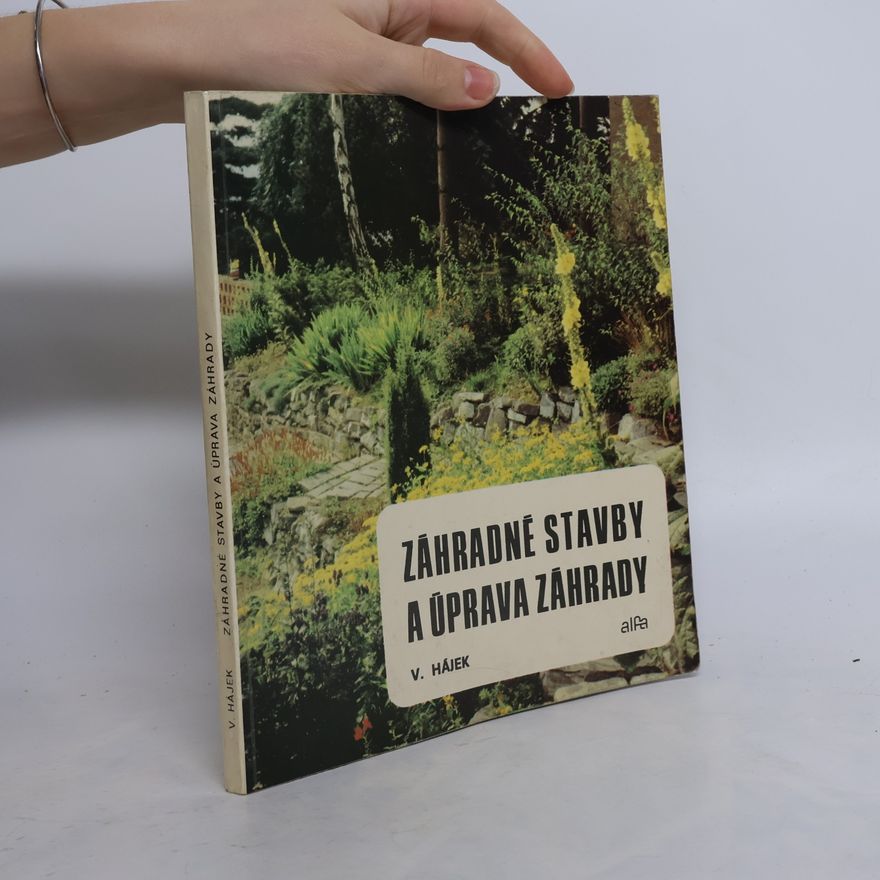 Václav Hájek Záhradné stavby a úprava záhrady