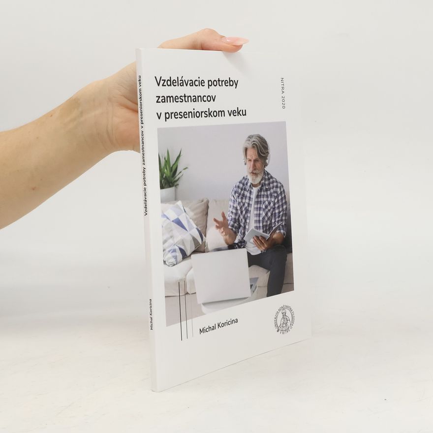 Michal Koricina Vzdelávacie potreby zamestnancov v preseniorskom veku
