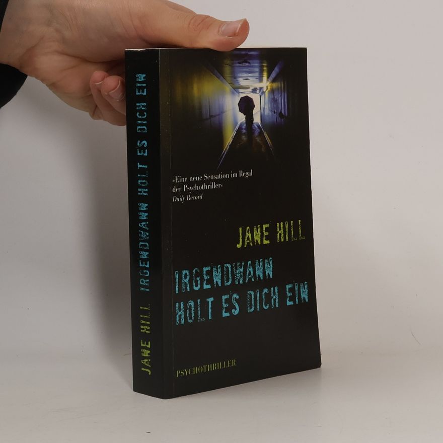 Jane Hill Irgendwann holt es dich ein