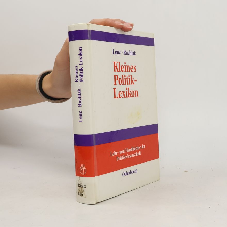 Carsten Lenz Lehr- und Handbücher der Politikwissenschaft: Kleines Politik-Lexikon